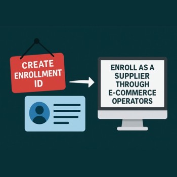 Create enrollment id, Enroll as a supplier through E-Commerce Operators