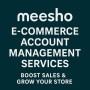 Meesho E-Commerce Account Management Services – Boost Sales & Grow Your Store